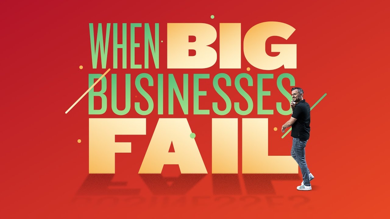 گری وی - چرا کسب و کارهای بزرگ شکست میخورند